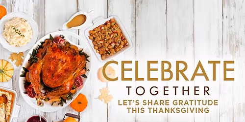Celebrate Thanksgiving with Us!