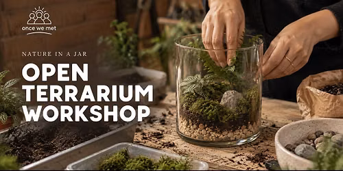 Open Terrarium Workshop