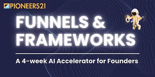 Funnels & Frameworks: AI Accelerator [APPLICATION REQUIRED]