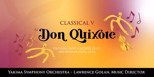 Yakima Symphony Orchestra: Strauss' Don Quixote