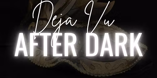 Deja Vu After Dark