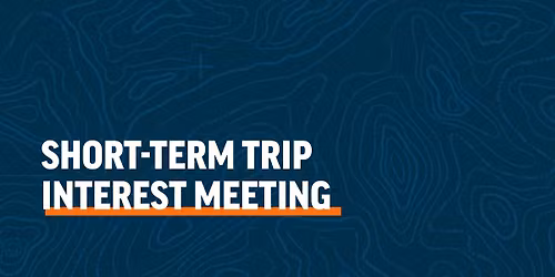 Short-Term Trip Interest Meeting