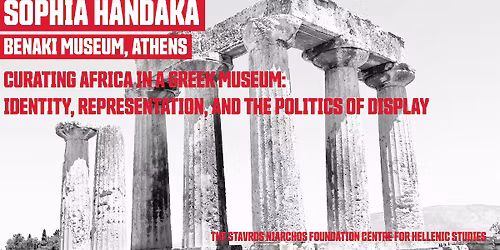 "Curating Africa in a Greek Museum" with Dr. Sophia Handaka, Benaki Museum