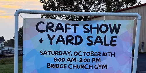 Craft Show + Yard Sale!