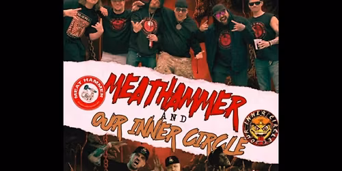 Meathammer & Our Inner Circle w\/ Lugnut, Motown Rage, Foty Oz, Gmaj, Jonnie Fishscale, Quad B, & THC