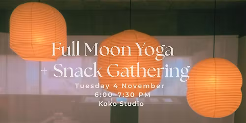 Full Moon Yoga + Snack Gathering