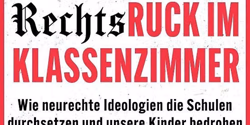 Laura Nickel & Max Teske: Rechtsruck im Klassenzimmer\u2026LESUNG & GESPR\u00c4CH