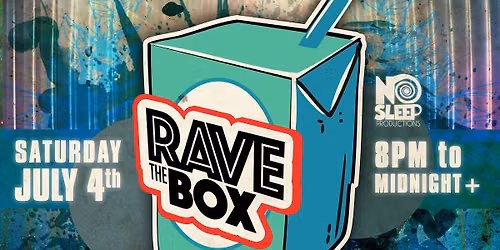 Rave The Box - JULY