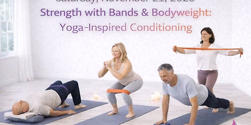 Strength with Bands & Bodyweight: Yoga-Inspired Conditioning