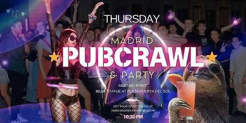 \u2b50 Thursday: Pubcrawl & Party Madrid - Make new friends!! \u2b50