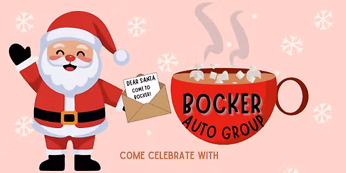 Hot Cocoa with Santa at Bocker Auto Group!