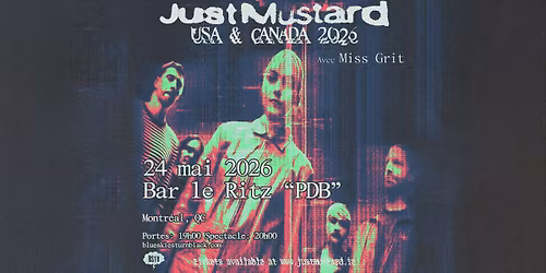 JUST MUSTARD - Montr\u00e9al