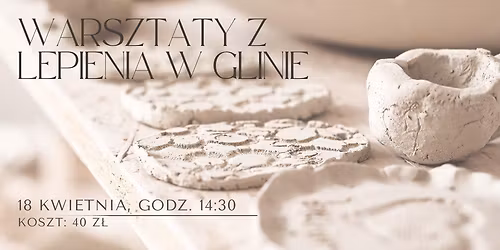 Warsztaty z lepienia w glinie
