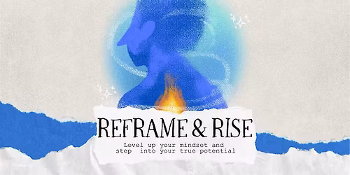 Reframe & Rise: A Gratitude Workshop by Miriam Dorsett