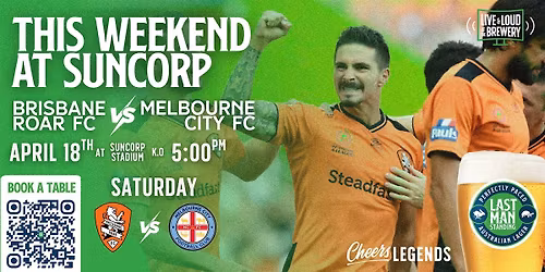Brisbane Roar FC v Melbourne City FC: Saturday Pre-Game Pints at LMS