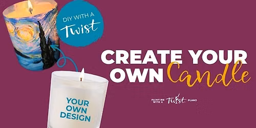 Create Your Own Soy Candle!