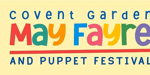 The 51st Covent Garden May Fayre & Puppet Festival