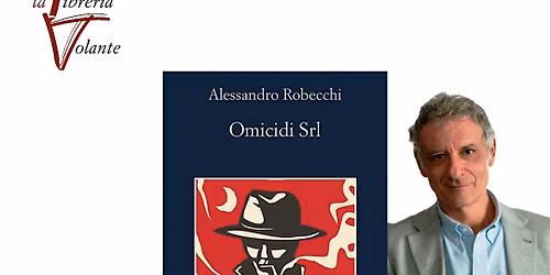 Alessandro Robecchi presenta "Omicidi Srl" Sellerio
