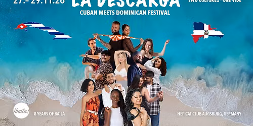 LA DESCARGA \u2022 Cuban meets Dominican Festival & 8 Years Baila