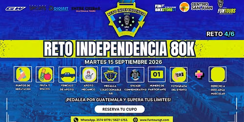RETO DE INDEPENDENCIA 80K GUATE- ANTIGUA- RETO DE CICLISMO 4\/6 - 15 DE SEPTIEMBRE 2026