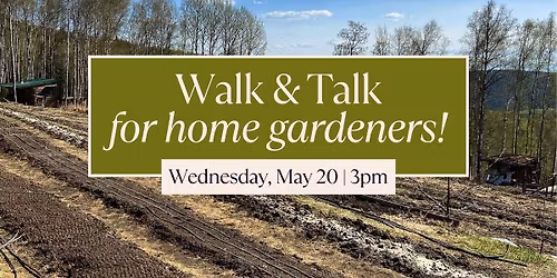 Walk & Talk for Home Gardeners!