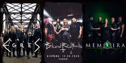 BloodRedNails, EGRES, Memoira || Nirvana 13.6.2026