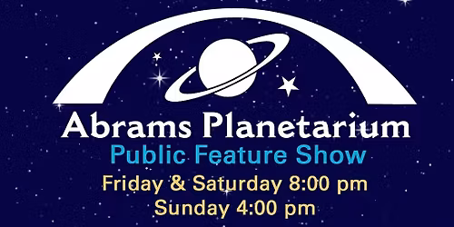 Abrams Planetarium November 2025 Public Feature Show