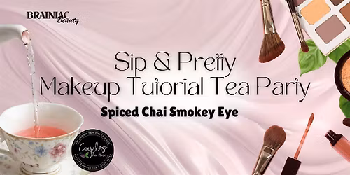 Makeup Tutorial Tea Party (Baltimore, MD)