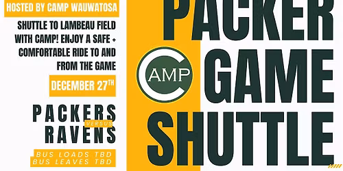 SHUTTLE TO LAMBEAU FIELD WITH CAMP 12.27.25