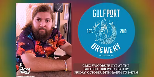 Greg Woodruff Live at the Gulfport Brewery this Friday 6:45pm to 9:45pm