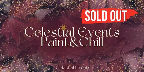 Celestial Events Paint and Chill (Perth)