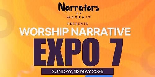 NARRATORS OF WORSHIP EXPO 7\ud83d\udd25\u2705\ufe0f