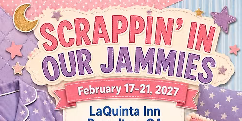 Scrappin\u2019 in our Jammies Retreat