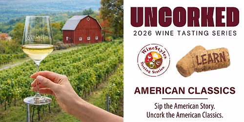 Uncorked LEARN: American Classics