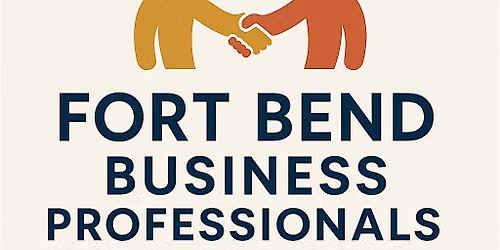 Fort Bend Professionals Meeting