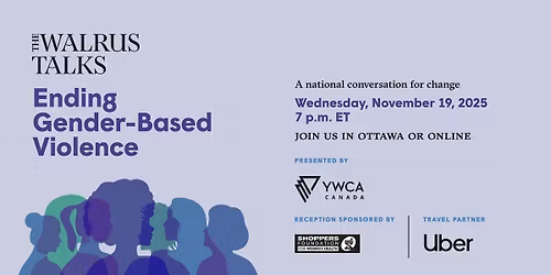 The Walrus Talks Ending Gender-Based Violence