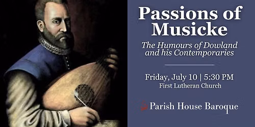 Passions of Musicke: The Humours of Dowland and his Contemporaries