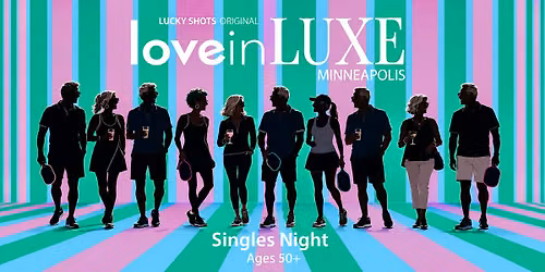 Minneapolis Singles Event:  LOVE IN LUXE (A Pickleball Mixer for Ages 50+)