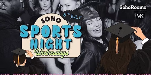 Your Official Soho Sports Night Graduation Special | Wednesday 8th July | Soho Rooms Newcastle