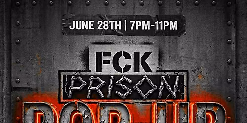 FCK Pr*son POP UP EXPERIENCE