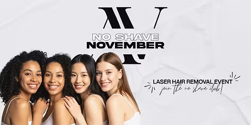 No Shave November Laser Hair Removal Event