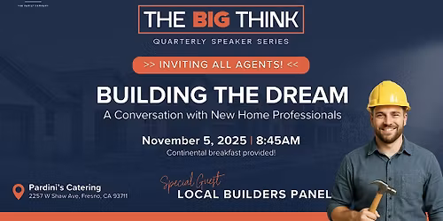 The Big Think - Featuring A Panel of Local Builders