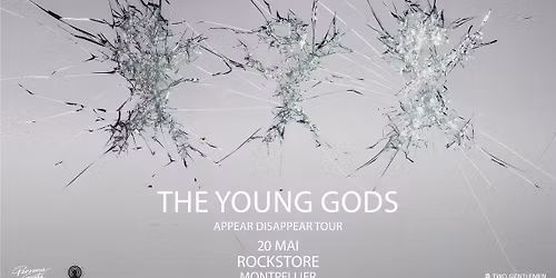 WTF Pr\u00e9sente : THE YOUNG GODS - Rock Industriel - Suisse (+ guests) - ROCKSTORE - MONTPELLIER