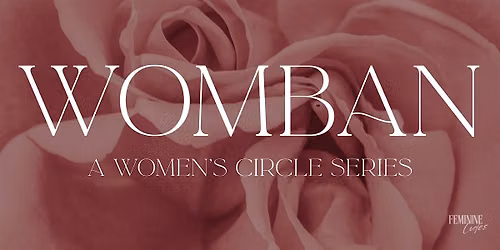 WOMBAN - A Women's Circle Series - Totnes