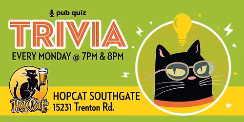 Live Trivia Night at HopCat Southgate