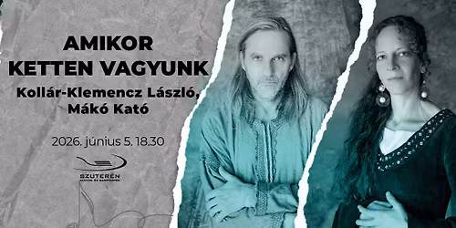 Koll\u00e1r-Klemencz L\u00e1szl\u00f3, M\u00e1k\u00f3 Kat\u00f3 - Amikor ketten vagyunk
