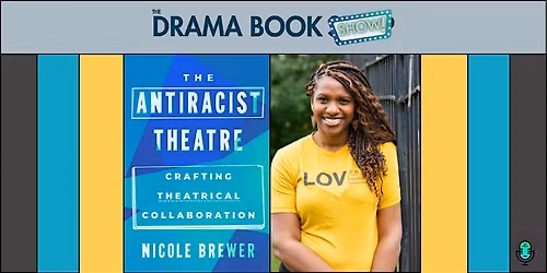 The Antiracist Theatre with Nicole Brewer