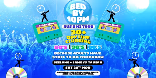 Bed By 10 Is Coming To Geelong!