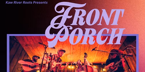 Kaw River Roots Presents: Front Porch with Carolina Mendoza