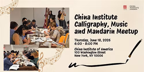 Calligraphy, Music & Mandarin Meetup \u2013 Your Monthly Cultural Escape